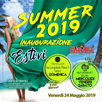 Dal 24 Maggio sono iniziate le Serate Estive 2019 Firmate Le Le Bahia