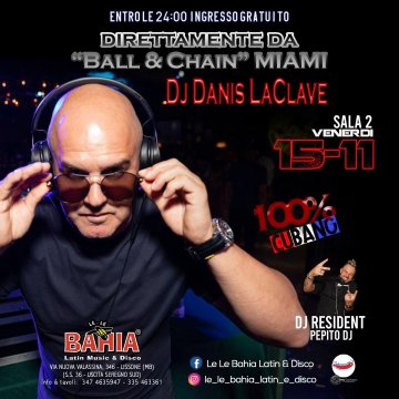 Sala 2 - Direttamente da Miami Special Guest Dj Danis La Clave