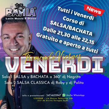 Tutti i Venerdì in preserata Corso Gratuito aperto a Tutti di Salsa e Bachata con il Maestro Davide Sime