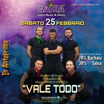 Sabato 25 Febbraio - Show dal Titolo Vale Todo con gli allievi del gruppo coreografico del Maestro Angelo Gioffrè
