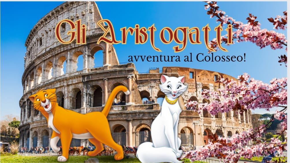 Gli Aristogatti, avventura al Colosseo