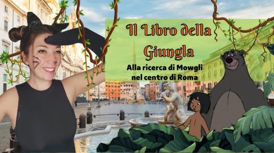 Il Libro della Giungla: alla ricerca di Mowgli nel centro di Roma