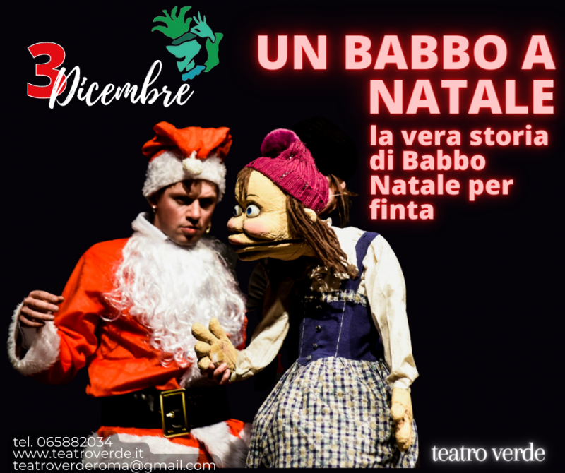 Eventi - Un Babbo A Natale - La Vera Storia Di Babbo Natale Per Finta ...