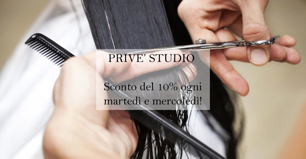 Non sai quando andare a tagliarti i capelli? Ogni martedì e mercoledì sconto del 10% - Privè Studio Non sai quando andare a tagliarti i capelli? Ogni martedì e mercoledì sconto del 10% - Privè Studio