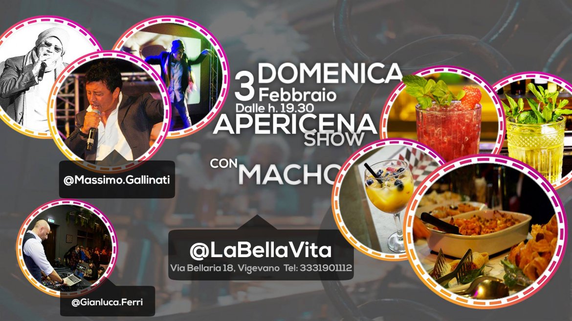 Labellavita - Apericena Show con Macho!!! 3 Febbraio
