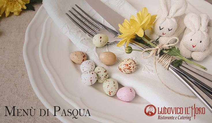 Menù di Pasqua - Ristorante Ludovico il Moro