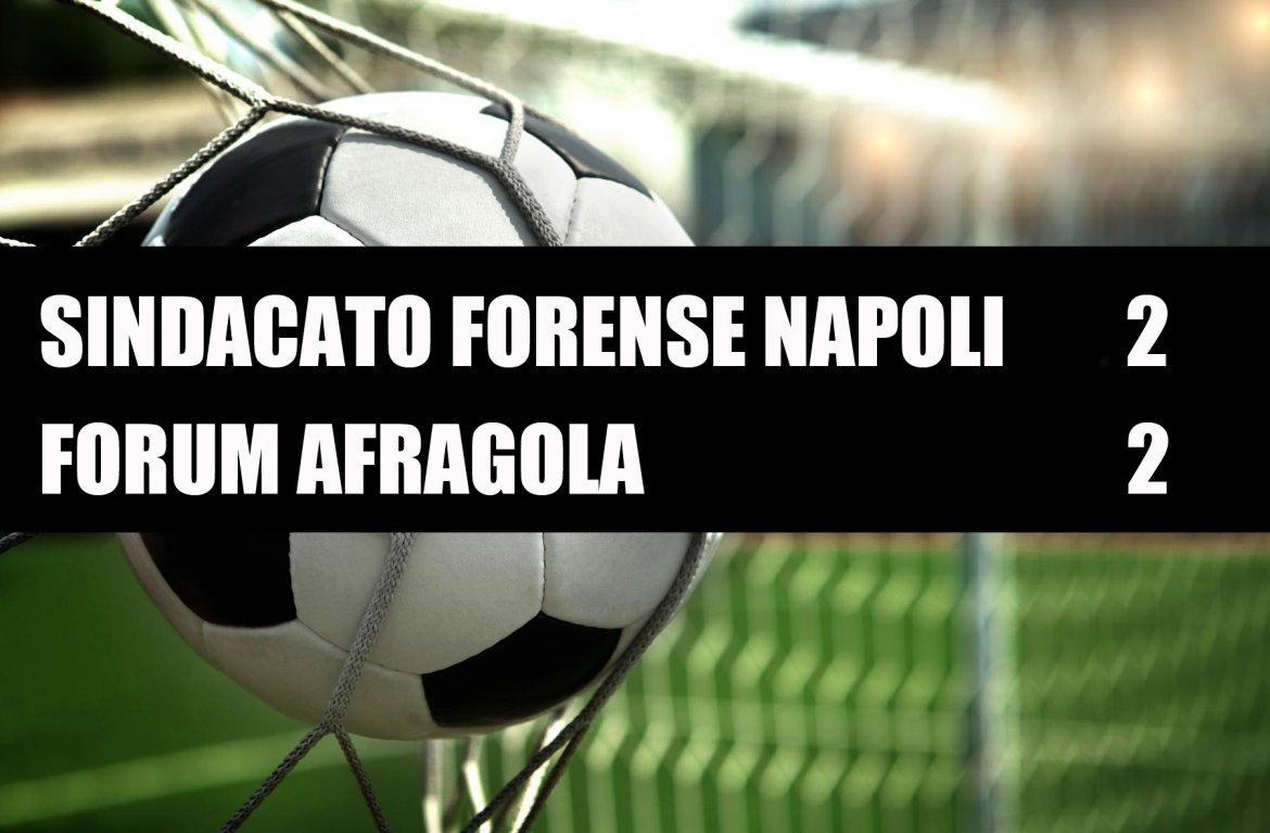Sindacato Forense Napoli - Forum Afragola 2-2 Sindacato Forense Napoli - Forum Afragola 2-2
