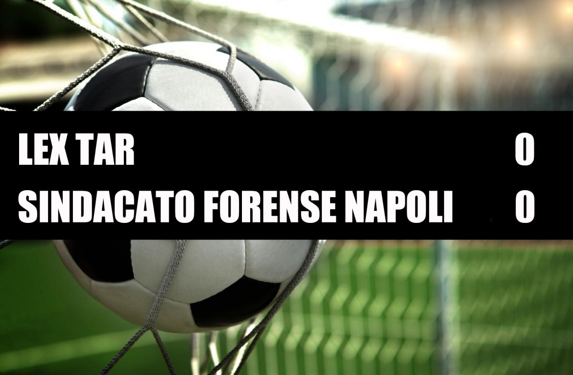 Lex Tar - Sindacato Forense Napoli 0-0 Lex Tar - Sindacato Forense Napoli 0-0