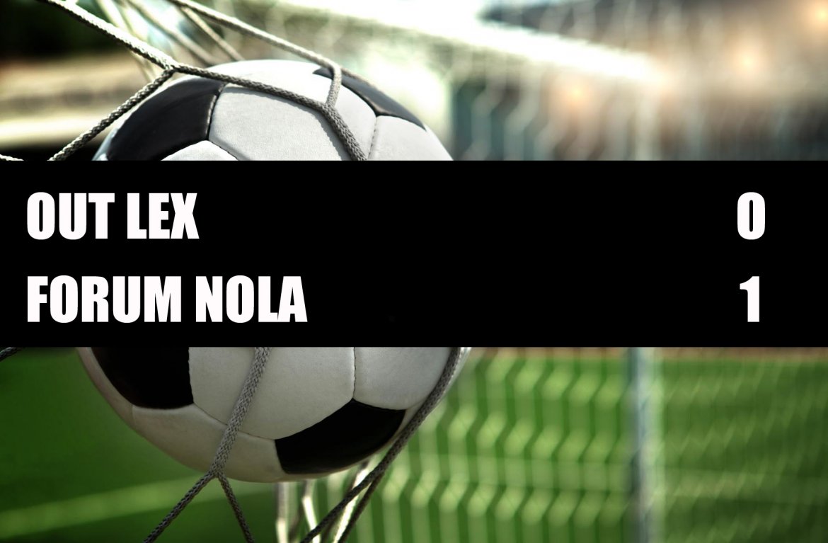 Out Lex - Forum Nola 0-1 Out Lex - Forum Nola 0-1