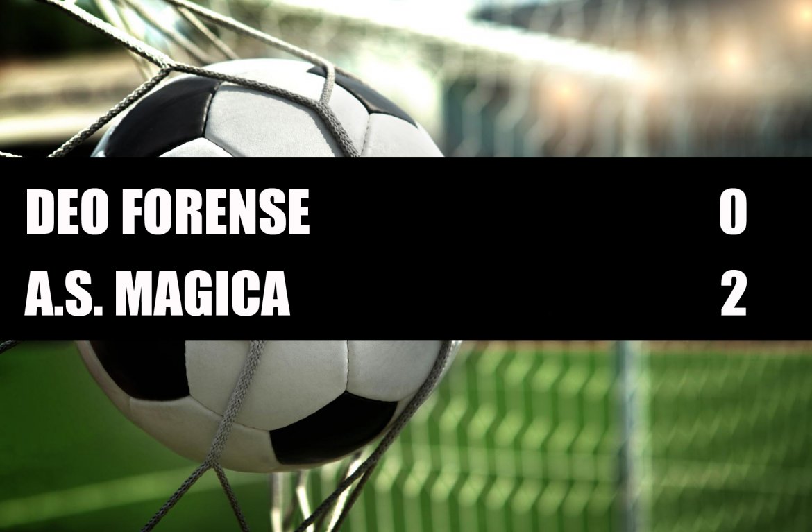 Deo Forense - A.S. Magica  0 - 2