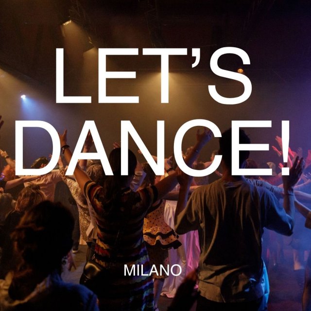 LET'S DANCE - MILANO